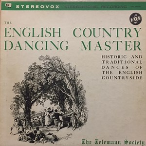 The Telemann Society - The English Country Dancing Master - Historic And Traditional Dances Of The English Countryside