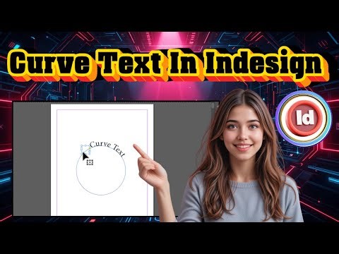 How To Curve Text In InDesign | Simple Workaround (2026)
