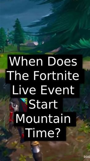 Fortnite Live Event Start Time in Mountain Time Zone