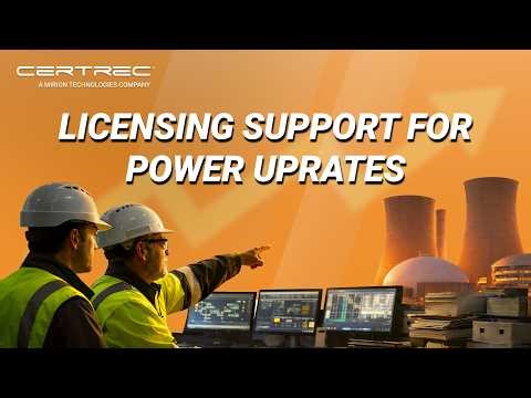 Certrec Licensing Support for Nuclear Power Uprates | Certrec