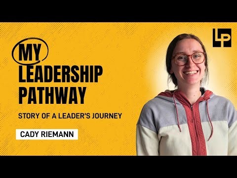 My Leadership Pathway with Cady Riemann.