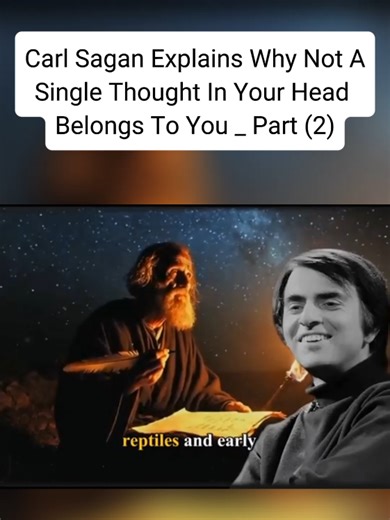 Carl Sagan explains why not a single thought in your head belongs to you Part (2) #CarlSagan ​ #Consciousness ​ #CosmosAndMind ​ #FreWill ​ #PaleBlueDot