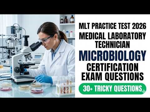 Pass the 2026 MLT Microbiology Exam: Medical Laboratory Technician Practice Test Questions