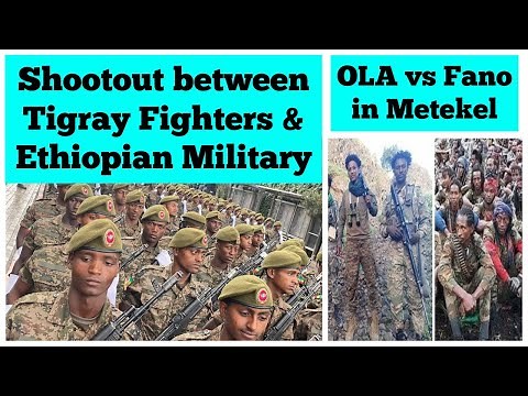 Shootout between Tigray Fighters & Ethiopian Military | OLA vs Fano in Metekel Zone