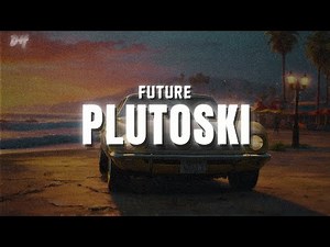 Future - PLUTOSKI (Lyrics)