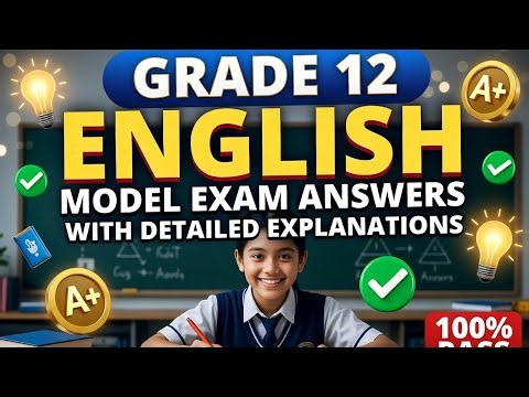 Grade 12 English model Exam Answers with Detailed Explanations in Afaan Oromoo part two