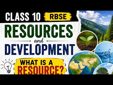 Resources and Development | Class 10 Geography Chapter 1 | RBSE Class 10📚 Types of Resources |