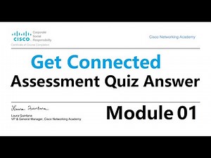 CISCO Get Connected | Module 01: Assessment Quiz Answer