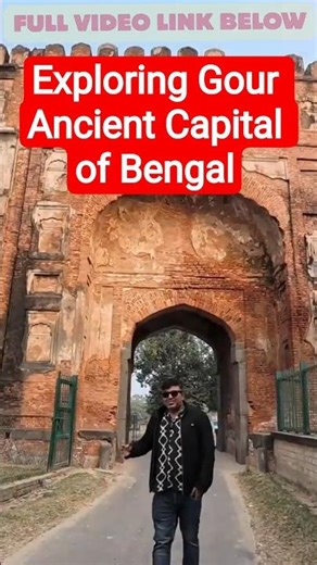 Exploring Gour | Ancient Capital of Bengal