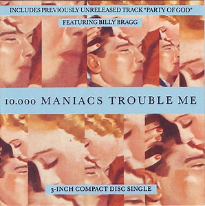 10,000 Maniacs - Trouble Me