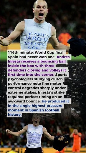 Iniesta's 2010 Goal Defied the Psychology of Pressure Science