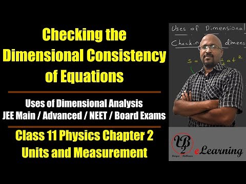 Checking the dimensional consistency of equations. Uses of Dimensional Analysis. Class 11 Physics