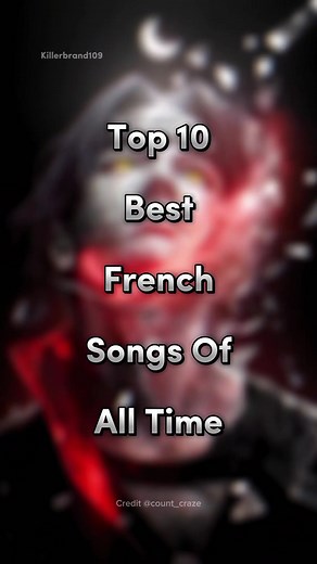 Top 10 French Songs You Need to Hear