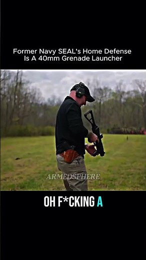 Former Navy SEAL's Home Defense Is A 40mm Grenade Launcher