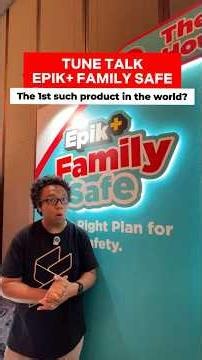 Tune Talk Epik+ Family Safe: A world’s first?
