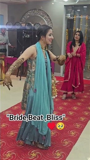 "Bride,Beat,Bliss"🥹♥️ #trending #dulhandulhan #wedding #love #dance #trendingshorts