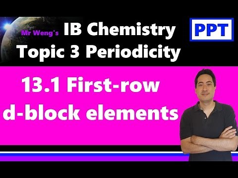 IB Chemistry Topic 3 Periodicity HL 13.1 First-row d-block elements