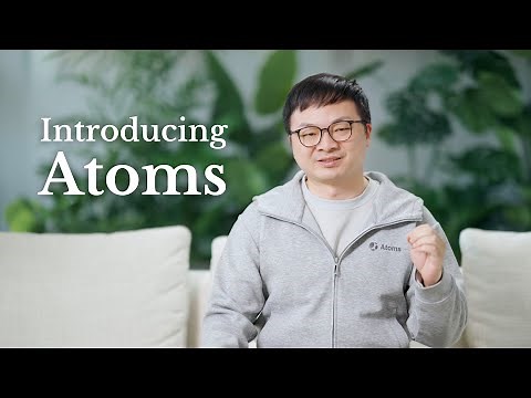 Introducing Atoms: Turn Ideas Into Business