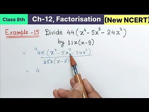Class 8th Chapter 12 Factorisation Example 15 New NCERT Maths CBSE Board Syllabus | Divide by