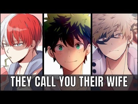 They call you their wife - bnha x Listener MHA