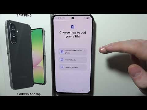 SAMSUNG Galaxy A56 5G: How to Set Up eSIM