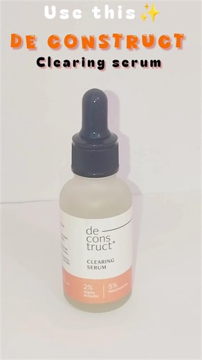 👀De construct clearing serum🎀✨@deconstruct_skincare