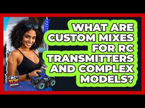 What Are Custom Mixes For RC Transmitters And Complex Models? - RC Toy Central