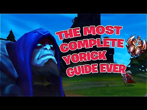 THE ONLY YORICK GUIDE YOU WILL EVER NEED (Combos, Builds and Runes more) Season 11 League of Legends