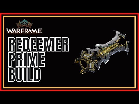 Warframe 2022 Redeemer Prime Build