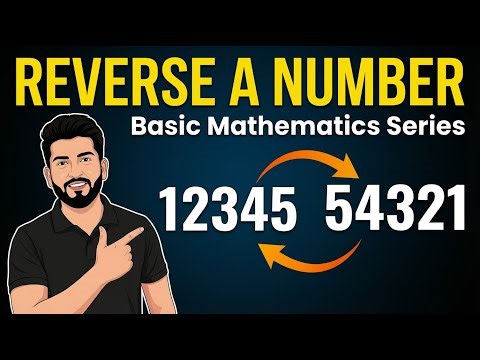 Reverse a Number Program | Basic Mathematics & Programming Logic | #2