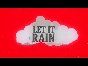 The Kingdom Choir - Let It Rain (Lyric Video)
