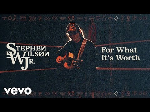 Stephen Wilson Jr. - For What It’s Worth (Lyric Video)
