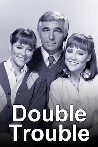 Double Trouble (U.S. TV series) - Alchetron, the free social encyclopedia