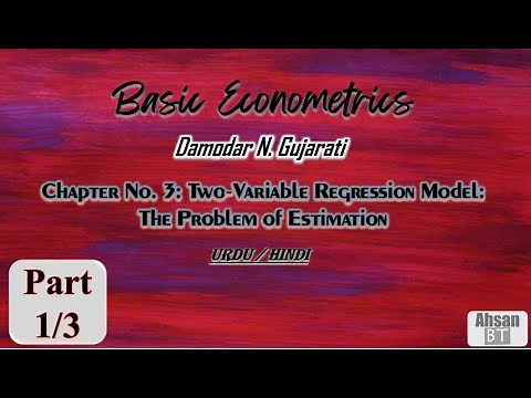 Basic Econometrics by D.N. Gujarati - Chapter 3 (2-Variable Regression Model) 1/3 (Urdu/Hindi)