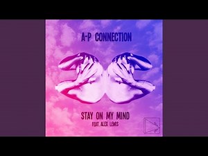 Stay On My Mind (Original Mix)