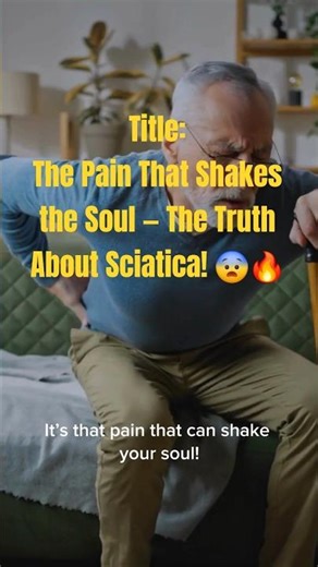 Title:The Pain That Shakes the Soul — The Truth About Sciatica! 😨🔥