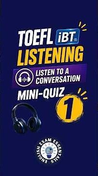 TOEFL iBT 2026 Listening Practice | Listen to a Conversation Mini-Quiz 1