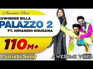 Palazzo 2 Official Video | Kulwinder Billa | Shivjot | Himanshi Khurana | Latest Punjabi Song 2024