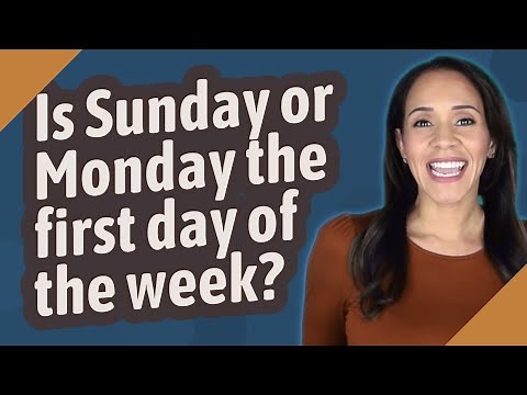 Is Sunday or Monday the first day of the week?