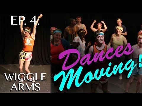 WIGGLE ARMS — Dances Moving! Ep. 4