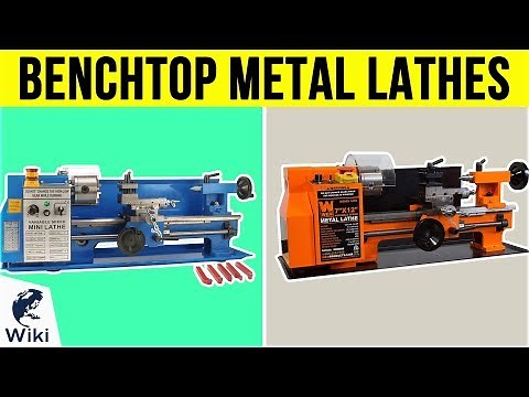 5 Best Benchtop Metal Lathes 2019