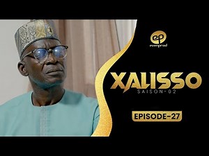 XALISSO - Saison 2 - Episode 27 **VOSTFR**