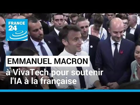 VivaTech: Emmanuel Macron supports French innovation and AI • FRANCE 24