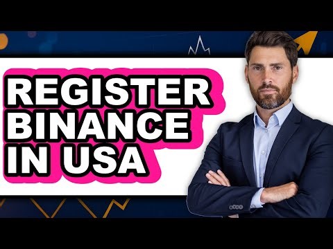 How to Register Binance in the USA: Easy Guide