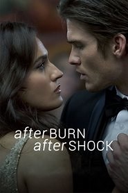 Afterburn/Aftershock (2017) - AZ Movies