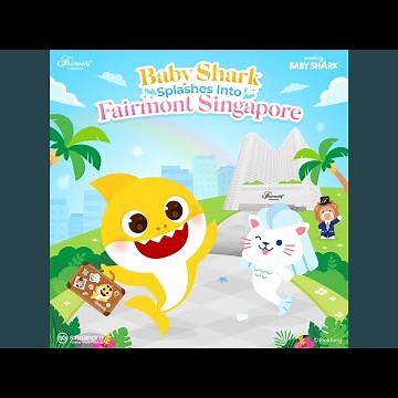 Baby Shark Splashes Into Fairmont Singapore!