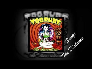 Too Rude - The Distance
