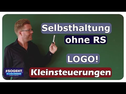 Selbsthaltung ohne RS-Baustein - Siemens LOGO! - Kleinsteuerungen - einfach und anschaulich erklärt