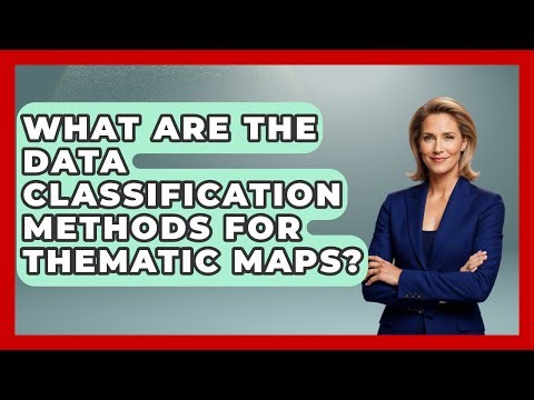 What Are The Data Classification Methods For Thematic Maps? - The Student Atlas