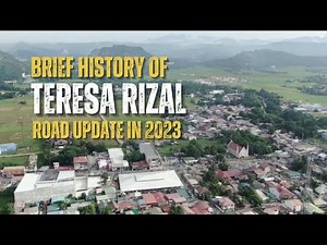 BRIEF HISTORY OF TERESA RIZAL | ROAD UPDATE IN 2023